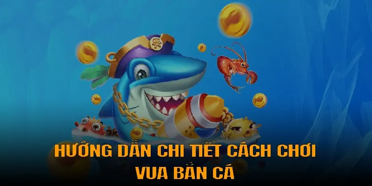 Cách Chơi Vua Bắn Cá Tại Jun88: Bí Quyết Từ Chuyên Gia Cá Cược 2 Cách Chơi Vua Bắn Cá Tại Jun88: Bí Quyết Từ Chuyên Gia Cá Cược